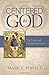 Centered in God: The Trinity and Christian Spirituality