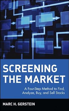 Amazon Com Screening The Market A Four Step Method To