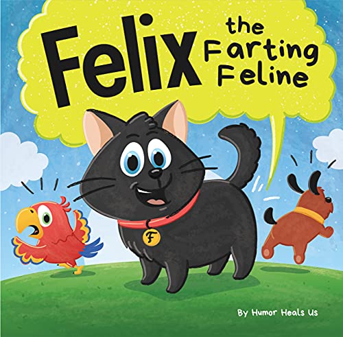 Humor Heals Us Farting Adventures Box Set (Books 25-32: Felix the Farting Feline, Foxy the Fox's Fourth of July, World's Best Father, Baby Shart, Hug ... Stinky Snowman) (English and French Edition)