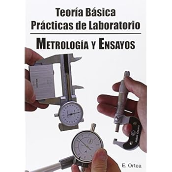 Metrologia y ensayos de productos - teoria basica y practica Metrologia y ensayos de productos - teoria basica y practica