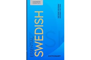 Essential Swedish Dictionary: Bilingual English–Swedish Vocabulary for Learners: Over 20,000 Entries with IPA, Grammar Annota