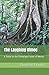 The Laughing Olmec: A Guide to the Chimalapa Forest of Mexico by David W. Francis