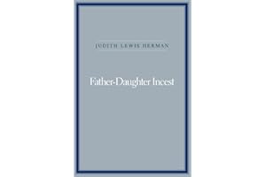 Father-Daughter Incest: With a New Afterword
