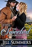 The Sweetest Mail Order Bride (Sweet Creek Brides Book 1)