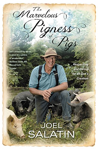 Download The Marvelous Pigness of Pigs: Respecting and Caring for All God's Creation Download The Marvelous Pigness of Pigs: Respecting and Caring for All God's Creation