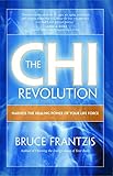 The Chi Revolution: Harness the Healing Power of your Life Force