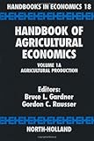 Image de Handbook of Agricultural Economics. Volume 1A: Agricultural Production. Handbooks in Economics 18