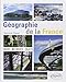 Géographie de la France : Cours, méthodes, sujets by 