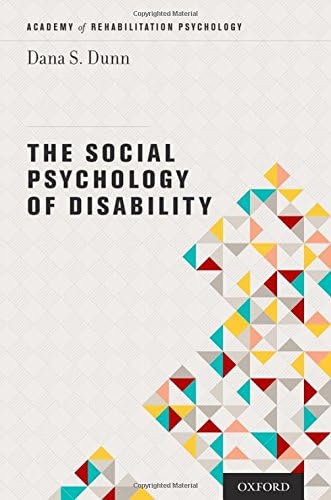 The Social Psychology of Disability (Academy of Rehabilitation Psychology Series)
