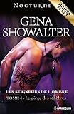 Le piège des ténèbres : T4 - Les Seigneurs de l'ombre (French Edition) by