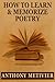 How to Learn & Memorize Poetry ... Using a Memory Palace Specifically Designed for Memorizing Verse (Magnetic Memory Series)