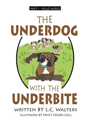 The Underdog with the Underbite - Part 1: A heartwarming and uplifting series about Spud, the Underdog, who overcomes again and again against all the odds.