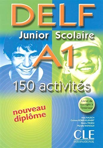 [F.R.E.E] DELF Junior Scolaire A1: 150 Activites (French Edition)<br />[R.A.R]