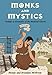 Monks and Mystics (History Lives Book 2)