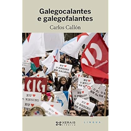 Galegocalantes e galegofalantes (Edición Literaria - Crónica - Lingua)