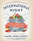 International Night: A Father and Daughter Cook Their Way Around the World *Including More than 250 Recipes*