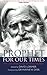 Prophet for Our Times: The Life & Teachings of Peter Deunov by 