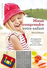 Mieux comprendre votre enfant