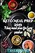 Keto meal prep 2019: Time saving keto meal plan for beginners and lazy peoples.Easy recipes for heal by 