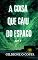 Livro A coisa que caiu do espaço: part 3