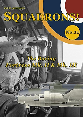Download The Boeing Fortress Mk. II & Mk. III (SQUADRONS! Book 21) (English Edition) PDF