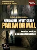 Manual del investigador paranormal (Spanish Edition) by Miguel Ángel Segura