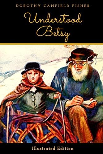 Understood Betsy Canfield Fisher Dorothy 9781086256192 Amazon Com Books