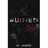 Ruined: A Dark Mafia Enemies To Lovers Standalone Romance