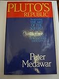 Pluto's Republic: Incorporating The Art of the Soluble and Induction and Intuition in Scientific Thought