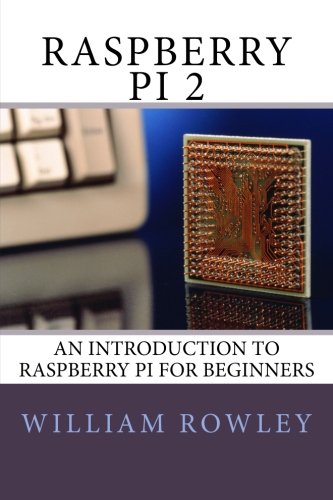 Rupreresi: Raspberry Pi 2: An introduction to Raspberry Pi for ...