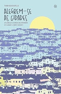 Livro Alegrem-se as cidades: a plantação de igrejas nas periferias dos grandes centros urbanos