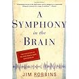 A Symphony in the Brain: The Evolution of the New Brain Wave Biofeedback