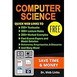 Computer Science: Quick Web Links to FREE 250+ Textbooks, 300+ Lecture notes, 200+ Solved quizzes, 200+ Solved Past exams papers, Dictionaries, Encyclopedias, Glossaries and Many more...