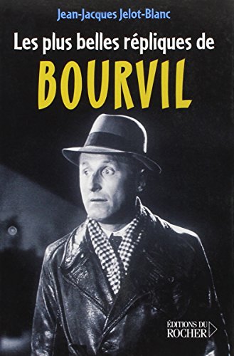 Les  plus belles répliques de Bourvil