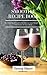 Smoothies Recipe Book: 50+ Healthy Smoothie Recipes to Lose Weight, and Feel Great in Your Body by 