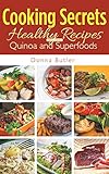 Cooking Secrets: Healthy Recipes Including Quinoa and Superfoods by Donna Butler