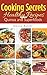 Cooking Secrets: Healthy Recipes Including Quinoa and Superfoods by Donna Butler