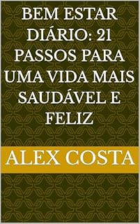 Livro Bem estar diário: 21 Passos Para Uma Vida MAis Saudável e Feliz