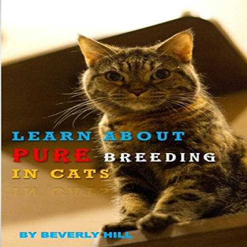 [EBOOK] Learn About Pure Breeding In Cats<br />[W.O.R.D]