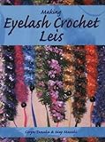 Making Eyelash Crochet Leis by Coryn Tanaka, May Masaki