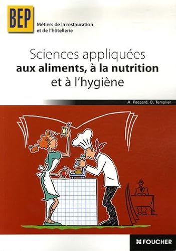 Download Sciences appliquées aux aliments, à la nutrition et à l'hygiène BEP Métiers de la restauration et de l'hôtellerie PDF