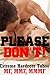 Please Don't! (Extreme Hardcore Taboo, MF, MMF, MMMF)