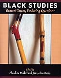 Black Studies: Current Issues, Enduring Questions, Michel, Claudine and Bobo, Jacqueline, 0787275050