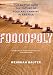 Foodopoly: The Battle Over the Future of Food and Farming in America by Wenonah Hauter