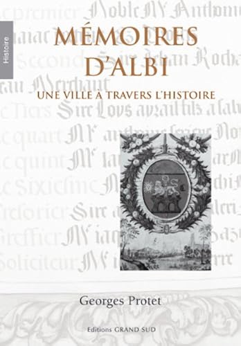 Download Memoires d'Albi  une Ville a Travers l'Histoire PDF