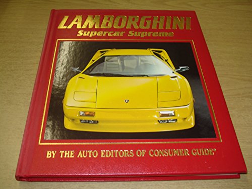 Lamborghini Supercar Supreme: Supercar Supreme, by Consumer Guide