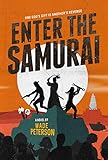 Enter the Samurai: A Post-Apocalyptic Fantasy