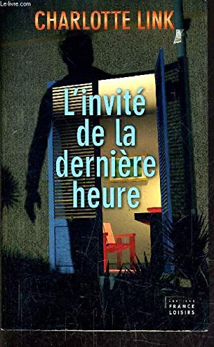 couverture de : L'invit&eacute; de la derni&egrave;re heure