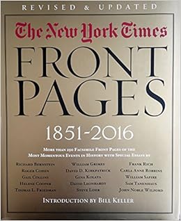The New York Times Front Pages 1851 2016 9780316501439 Amazon Com Books