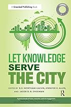 Sustainable Solutions: Let Knowledge Serve the City (The Sustainable Solutions Series)